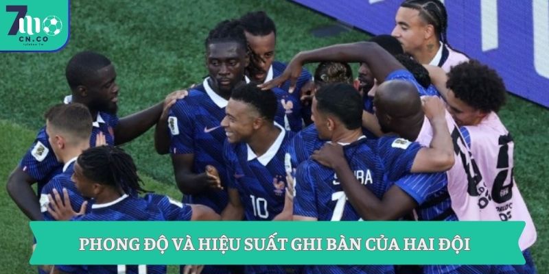 Phong độ và hiệu suất ghi bàn của hai đội